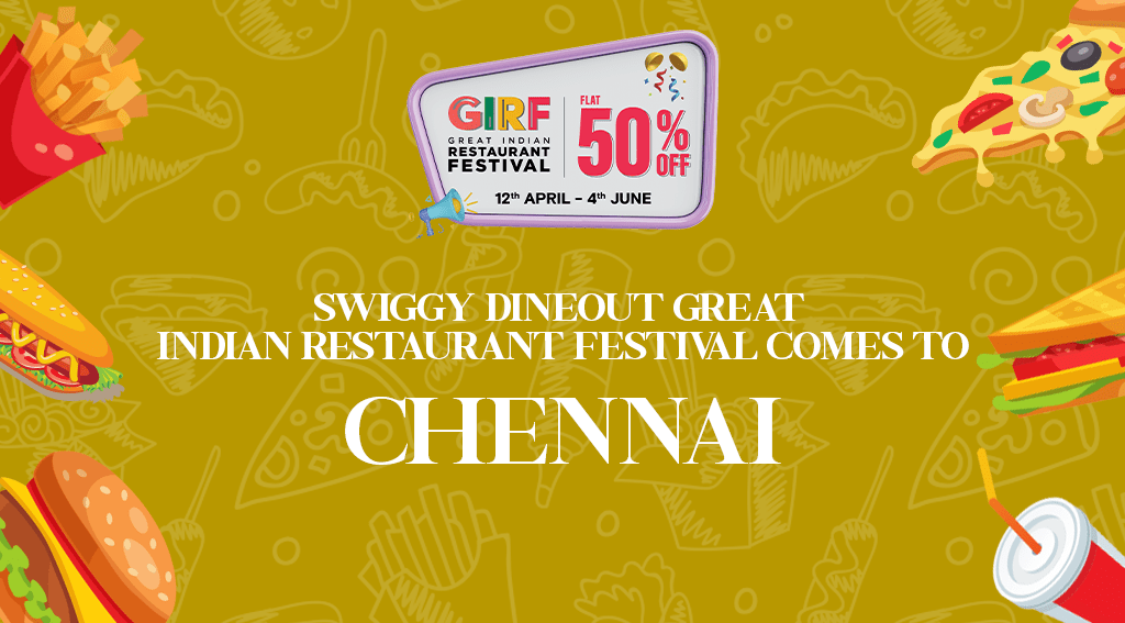 Swiggy Dineout GIRF Chennai